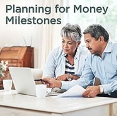 Webinar: Planning for Money Milestones