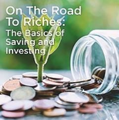 Webinar: On the Road to Riches: The Basics of Saving and Investing