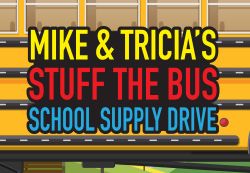 Mike and Tricia's Stuff the Bus School Supply Drive
