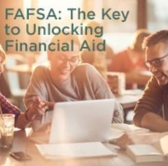 Webinar: FAFSA: The key to unlocking Financial Aid
