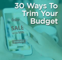 30 Ways to Trim a Budget -  WEBINAR