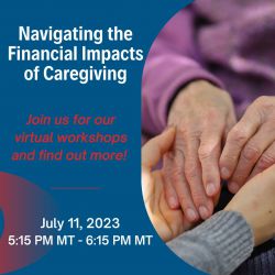 WEBINAR - Navigating the Financial Impacts of Caregiving